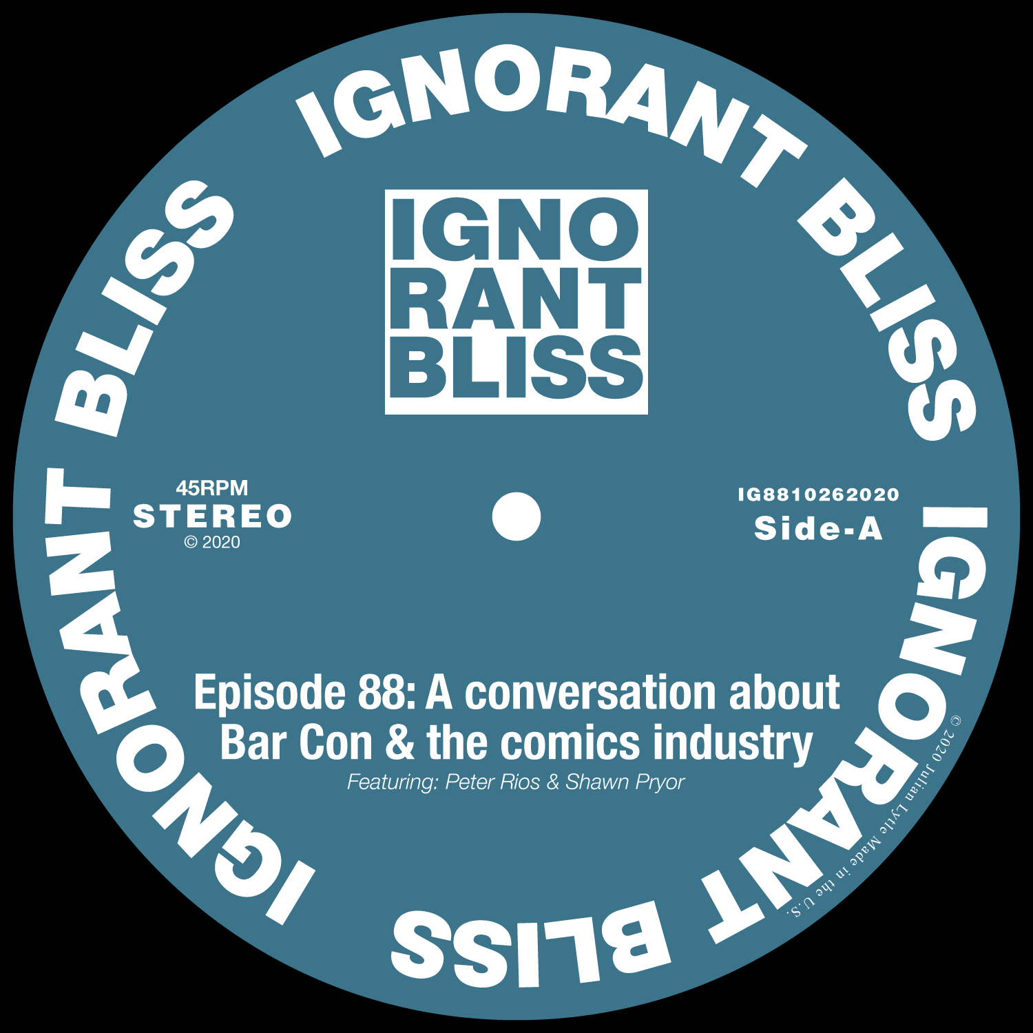Ignorant Bliss 88: A conversation about Bar Con & the comics industry with Peter Rios and Shawn Pryor